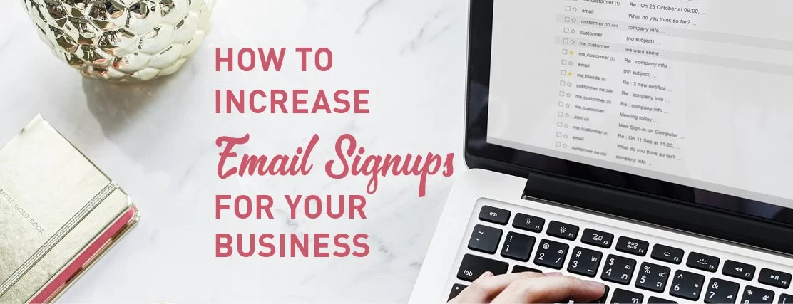 How to increase email signups for your business • Desketing – Brisbane Design & Marketing Agency