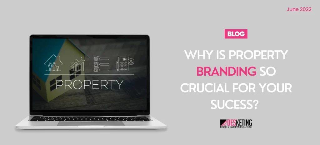 Why is property branding so crucial for your success?