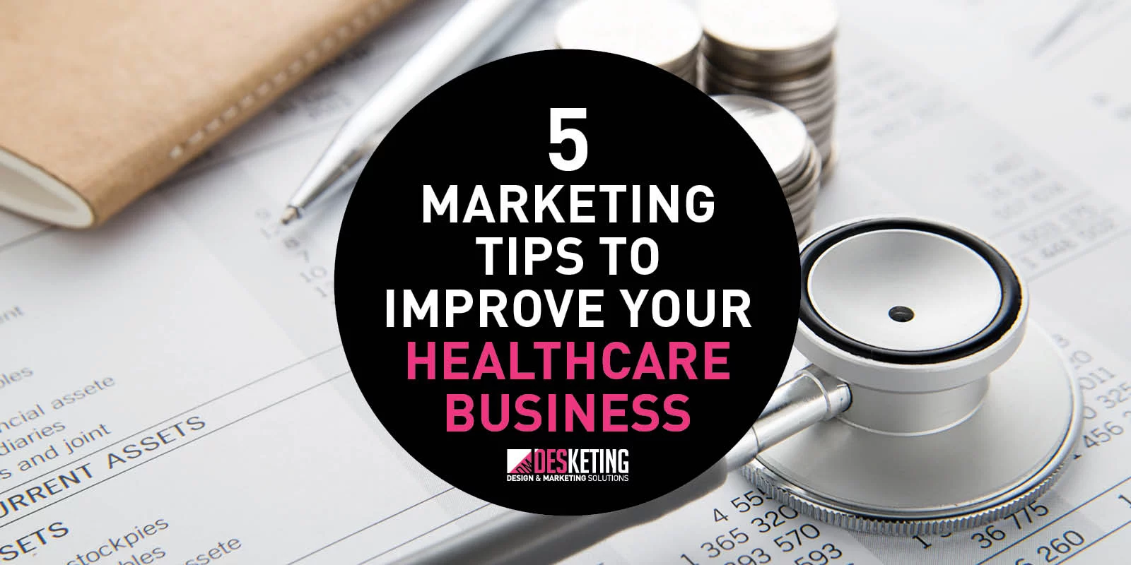 5 Marketing Tips To Improve Your Healthcare Business